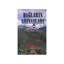 DAĞLARIN GÖZYAŞLARI GÜNEYDOĞUDA AKAN KANIN BELGESEL ÖYKÜSÜ - NECATI ULUNAY UCUZSATAR