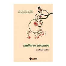 Dağların Şarkıları - A. Rahman Çadırcı