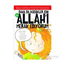 Daha da Küçükler İçin Allah’ı Merak Ediyorum 3. Kitap - Özkan Öze