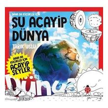 Daha da Küçükler İçin Şu Acayip Dünya - Daha da Küçükler İçin Acayip Şeyler 7 - Tarık Uslu