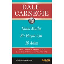 Daha Mutlu Bir Hayat İçin 10 Adım - Dale Carnegie