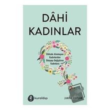 Dahi Kadınlar - Janice Kaplan