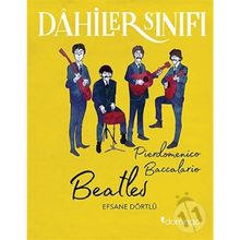 Dahiler Sınıfı - Beatles Efsane Dörtlü - Pierdomenico Baccalario