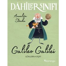 Dahiler Sınıfı: Galileo Galilei: Göklerin Kaşifi - Annalisa Strada