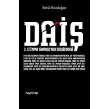 Daiş - 3. Dünya Savaşı'nın Deşifresi - Betül Bozdoğan