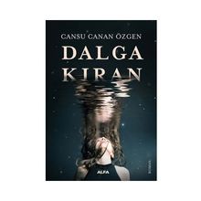 Dalgakıran - Cansu Canan Özgen - Alfa Yayınları