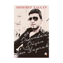 Dalından Düşen Son Yaprak - Mehmet Yalçın