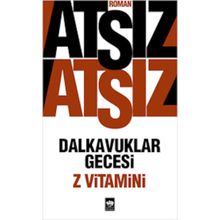 Dalkavuklar Gecesi - Z Vitamini - Hüseyin Nihal Atsız