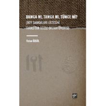 Damga Mı Tamga Mı Tümce Mi? Gazi Kitabevi