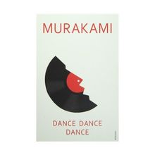Dance, Dance, Dance - Haruki Murakami