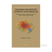 Danışma Becerileri Üzerine Alıştırmalar - Gerard Egan