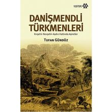 Danişmendli Türkmenler - Tufan Gündüz