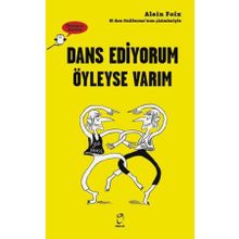 Dans Ediyorum Öyleyse Varım - Alain Foix