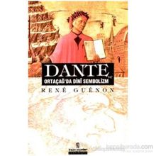 Dante ve Ortaçağ’da Dini Sembolizm - Rene Guenon