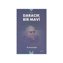 Daracık Bir Mavi - Mustafa Kemal Aydoğan