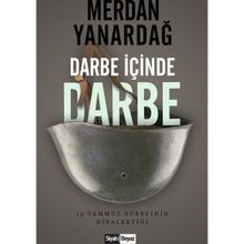 Darbe İçinde Darbe - Merdan Yanardağ