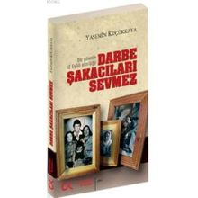 DARBE ŞAKACILARI SEVMEZ - YASEMIN KÜÇÜKKAYA