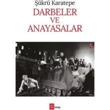 Darbeler ve Anayasalar - sukru karetepe