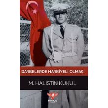 Darbelerde Harbiyeli Olmak - M. Halistin Kukul