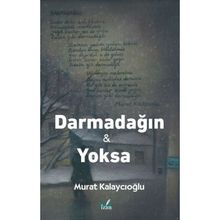 Darmadağın ve Yoksa - Murat Kalaycıoğlu
