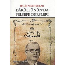 Darülfünun'da Felsefe Dersleri - Halil Nimetullah