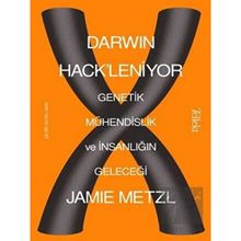 Darwin Hack'leniyor: Genetik Mühendislik ve İnsanlığın Geleceği
