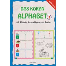 Das Koran Alphabet 1 - Mit Ratseln, Ausmalbildern und Spielen