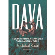 Dava: Sokrates’ten O. J. Simpson’a Yargılamanın Tarihi - Sadakat Kadri