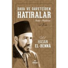 Dava ve Davetçiden Hatıralar İhvanı Müslimin - Hasan El Benna
