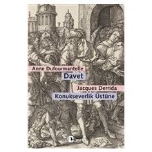 Davet - Konukseverlik Üstüne - Jacques Derrida - Anne Dufourmantelle