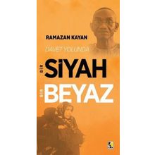 Davet Yolunda Bir Siyah Bir Beyaz - Ramazan Kayan