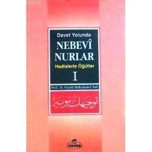 DAVET YOLUNDA NEBEVÎ NURLAR 1 HADISLERLE ÖĞÜTLER - SEYYID MUHAMMED NUH