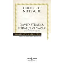 DAVID STRAUSS İTİRAFÇI VE YAZAR - FRIEDRICH WILHELM NIETZSCHE
