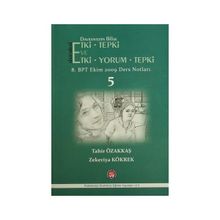 Davranıştan Bilişe Etki-Tepki Sistemleri ve Etki-Tepki-Yorum - Zekeriya Kökrek Tahir Özakkaş