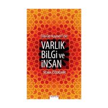 Davud Kayseri’de Varlık Bilgi ve İnsan - Sema Özdemir