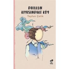 Davulun Kıyısındaki Köy - Tayfun Çelik
