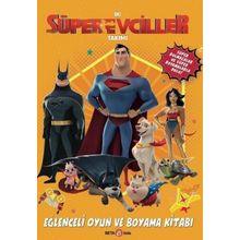 DC Süper Evciller Takımı - Eğlenceli Oyun ve Boyama Kitabı - Beta Kids