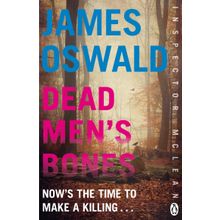 Dead Men's Bones: Inspector McLean 4 - James Oswald