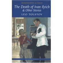 Death of Ivany Ilyich and Other Stories - lev nikolayevich tolstoy