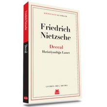 Deccal - Hıristiyanlığa Lanet - Friedrich Nietzcsche