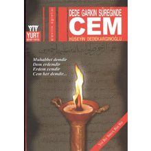 DEDE GARKIN SÜREĞİNDE CEM - HÜSEYİN DEDEKARGINOĞLU