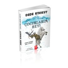 Dede Korkut - Çocuklarım Hey!