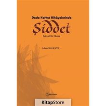 Dede Korkut Hikayelerinde Şiddet Adem Balkaya