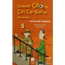 Dedektif Çito ve Çin Ce-Sur’un Maceraları 5 - Çok İnce Bir Araştırma - Antonio G. Iturbe Alex Omist
