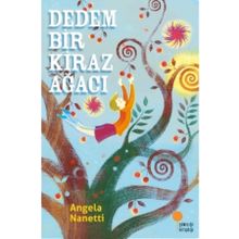 DEDEM BIR KIRAZ AĞACI - ANGELA NANETTI