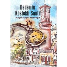 Dedemin Köstekli Saati - Birgül Yangın Aslanoğlu