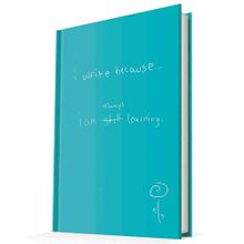 Deffter I Write Because I Am Always Learning Çizgili Not Defteri