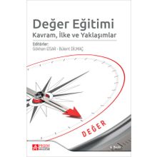 Değer Eğitimi: Kavram, İlke ve Yaklaşımlar - Pegem Akademi Yayıncılık