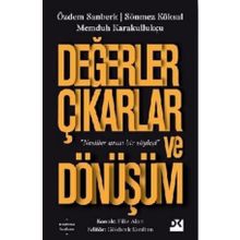 Değerler Çıkarlar ve Dönüşüm - Memduh Karakullukçu