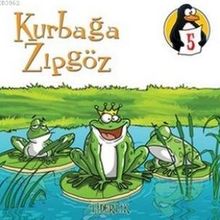DEĞERLER EĞITIMI ÖYKÜLERI 5 KURBAĞA ZIPGÖZ - LIDERLIK - HATICE IŞILAK DURMUŞ